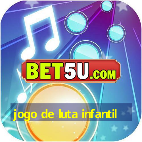 jogo de luta infantil